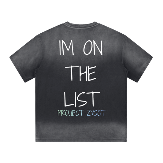 “IM ON THE LIST” Shape Gradient Washed T-Shirt