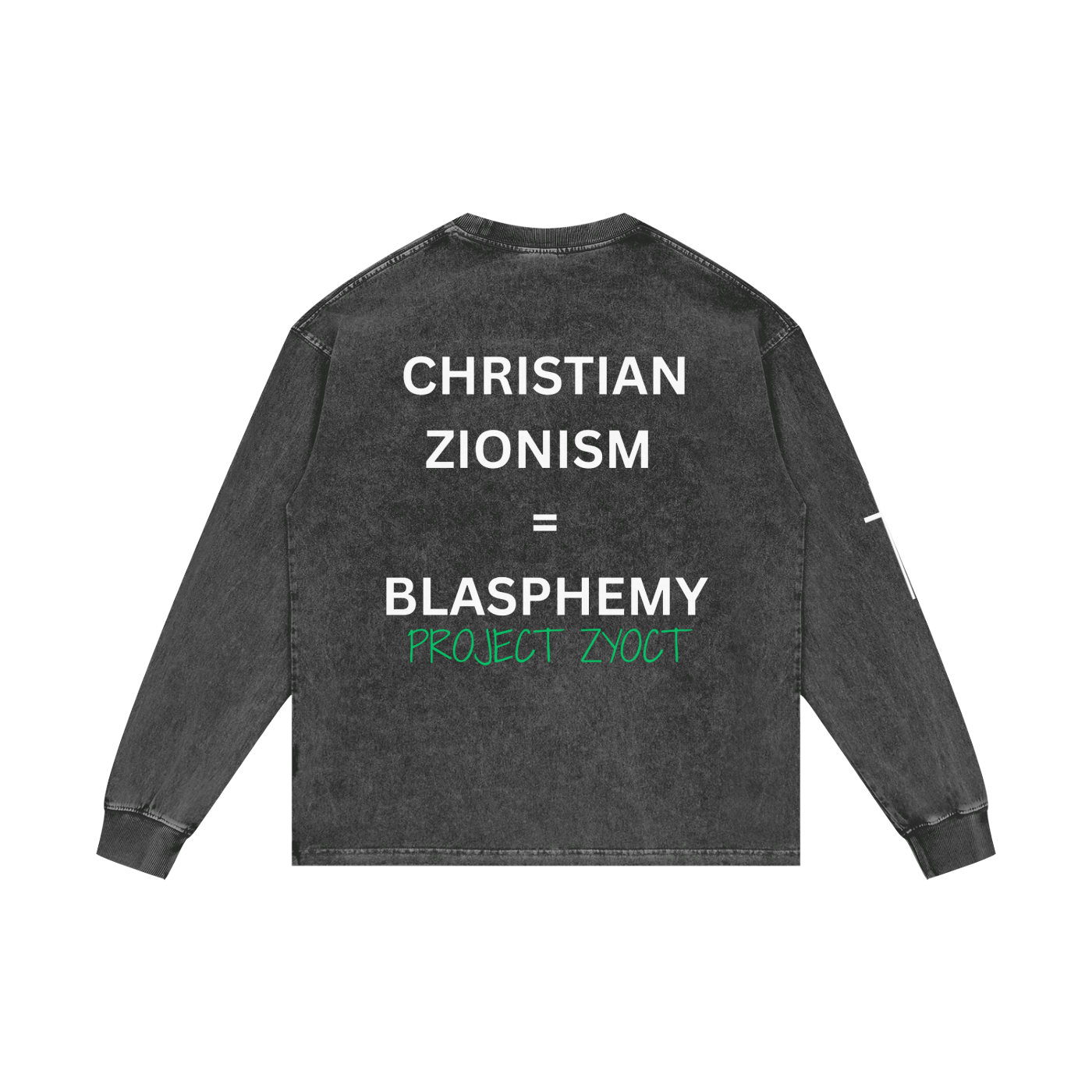 "Christian Zionism = Blasphemy" Acid Wash Long Sleeve