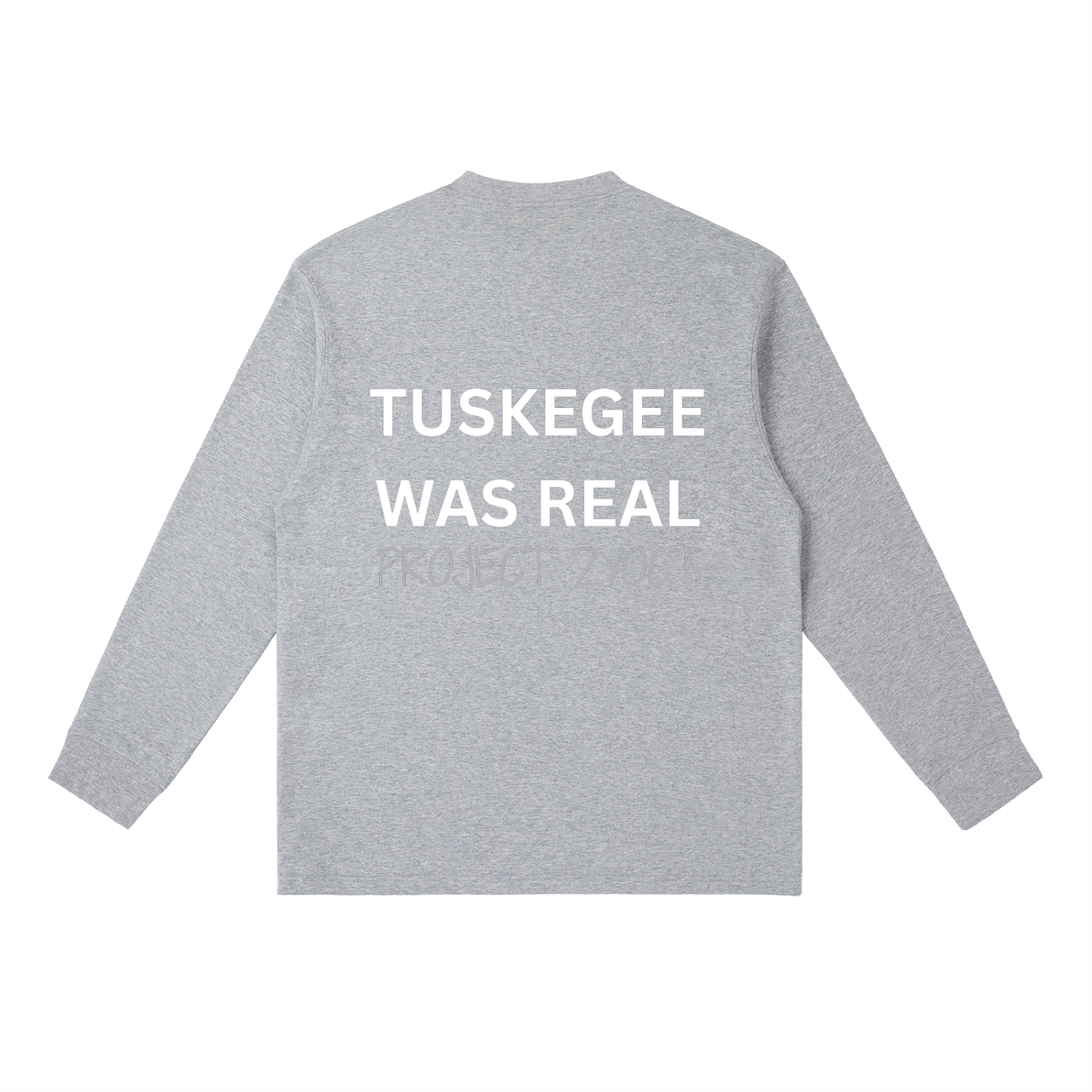 "Tuskegee Was Real" Long Sleeve