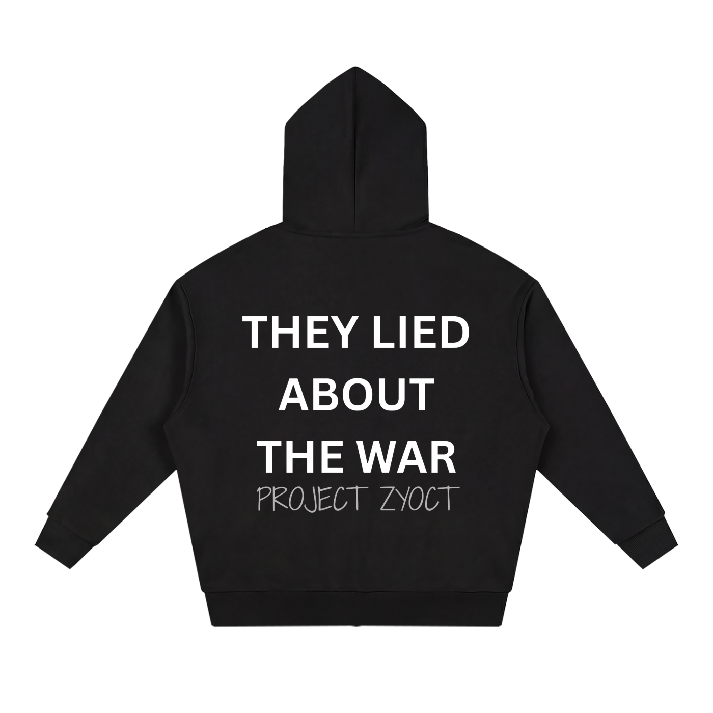 "They Lied About the War" Full Zip Hoodie