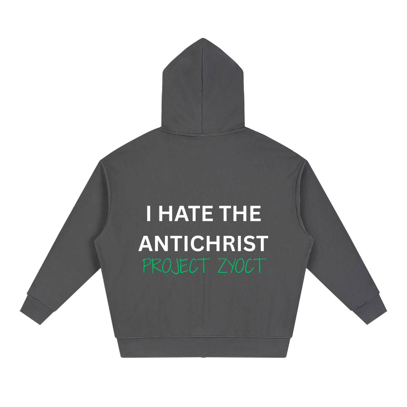 "I Hate the Antichrist " Full Zip Hoodie