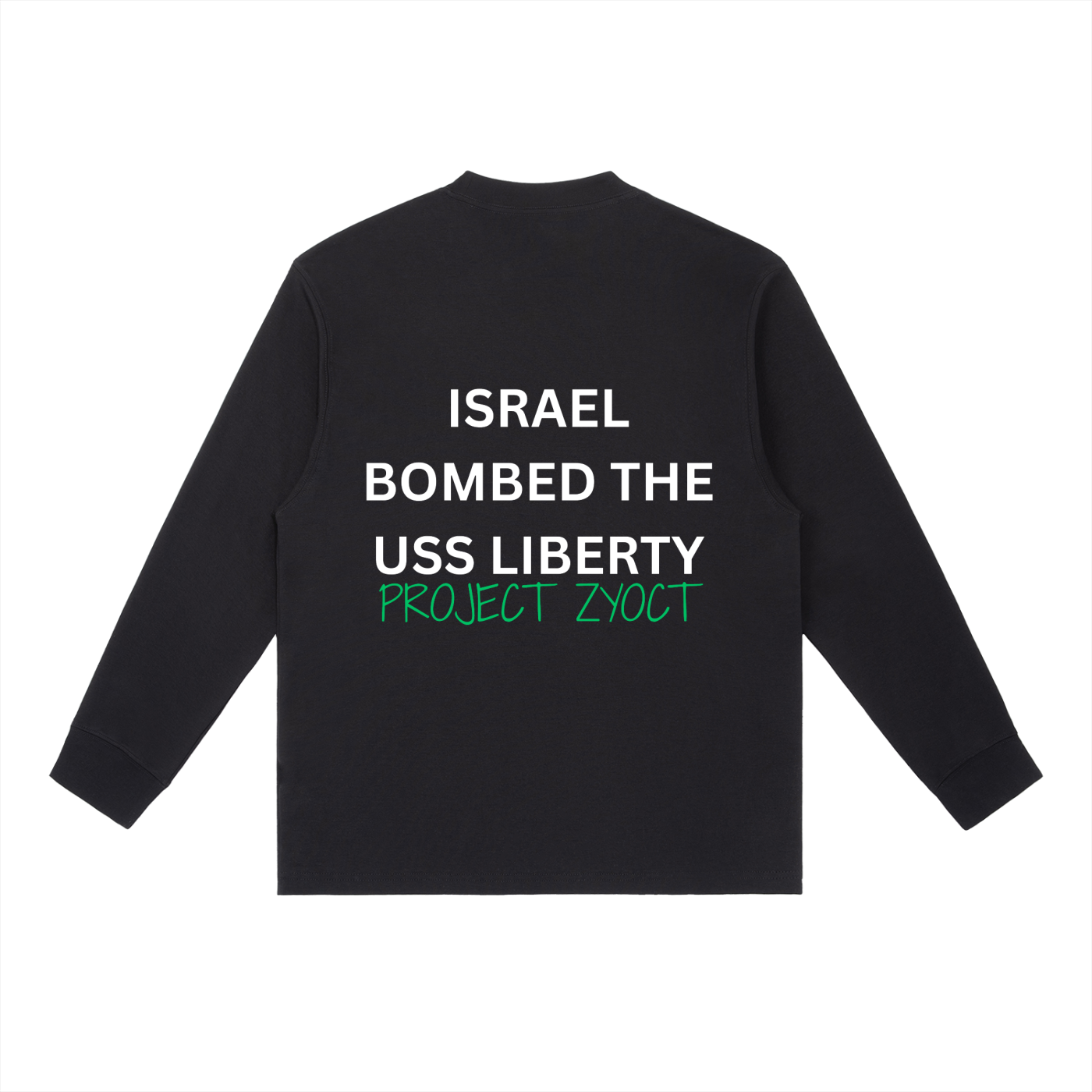 "Israel Bombed the USS Liberty" Long Sleeve