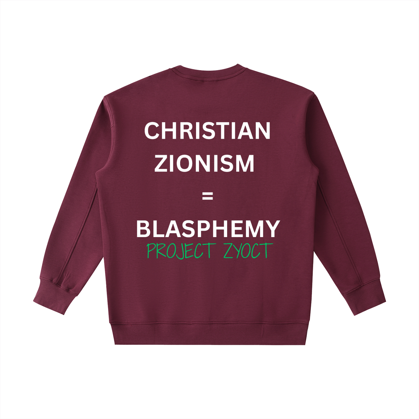 "Christian Zionism = Blasphemy" Heavyweight Sweatshirt