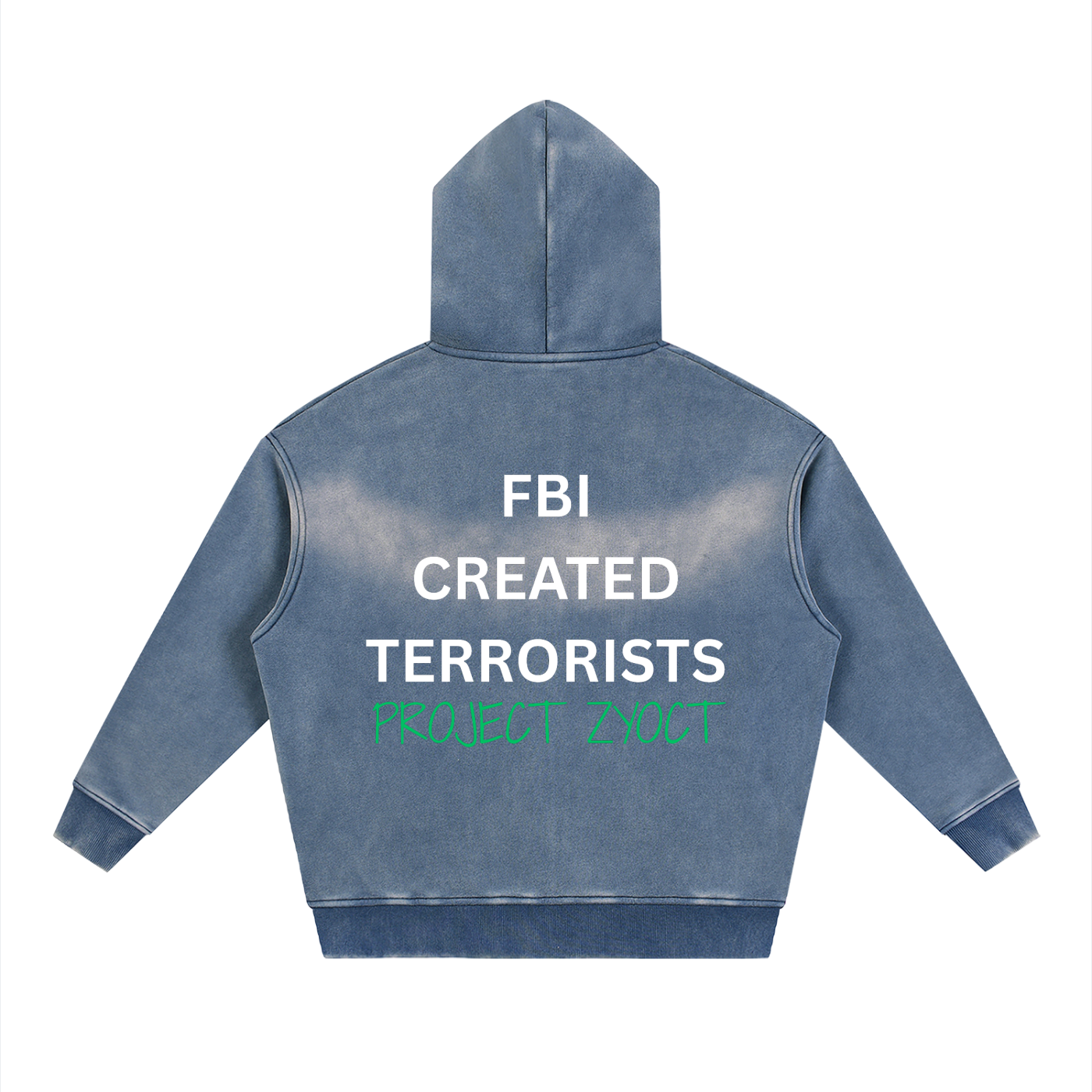 "FBI Created Terrorists" faded Zipper Hoodie
