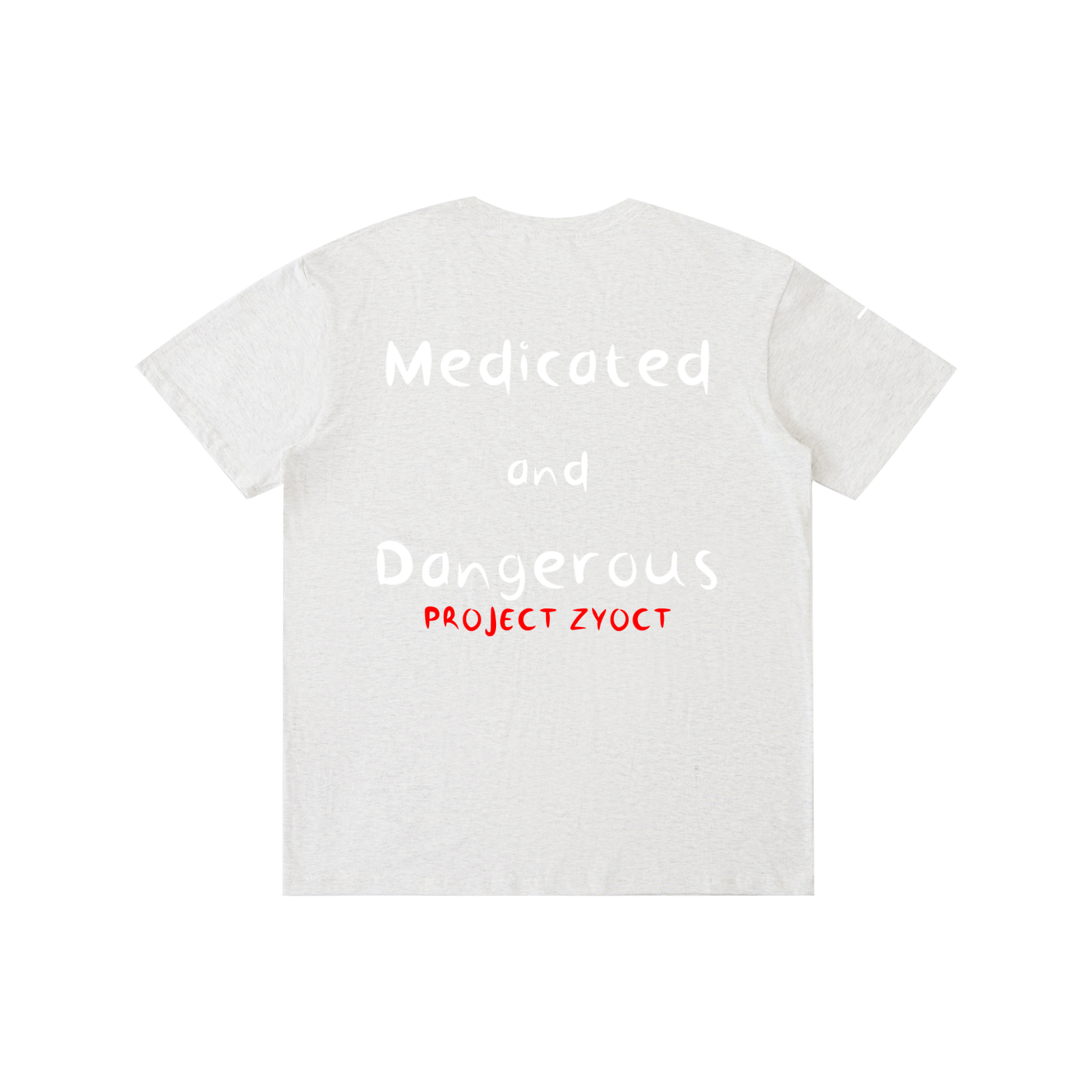 "Medicated and Dangerous" Cotton T-Shirt