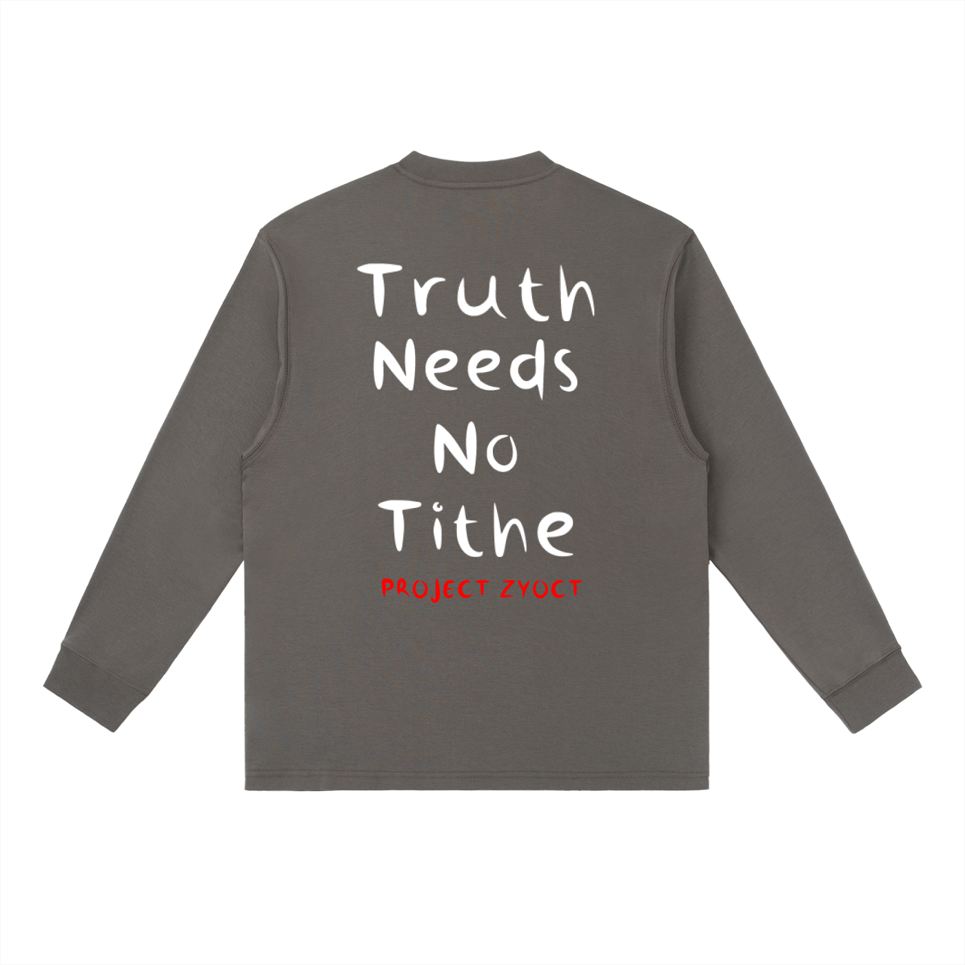 "Truth Needs No Tithe" Long Sleeve