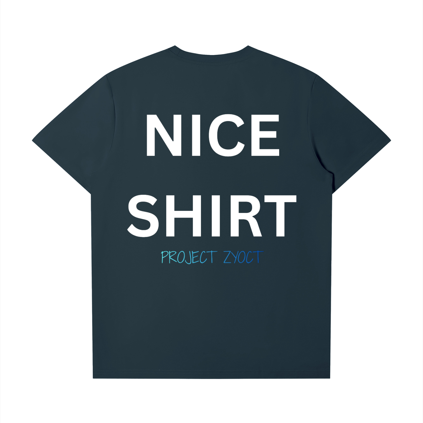 "Nice Shirt" T-Shirt