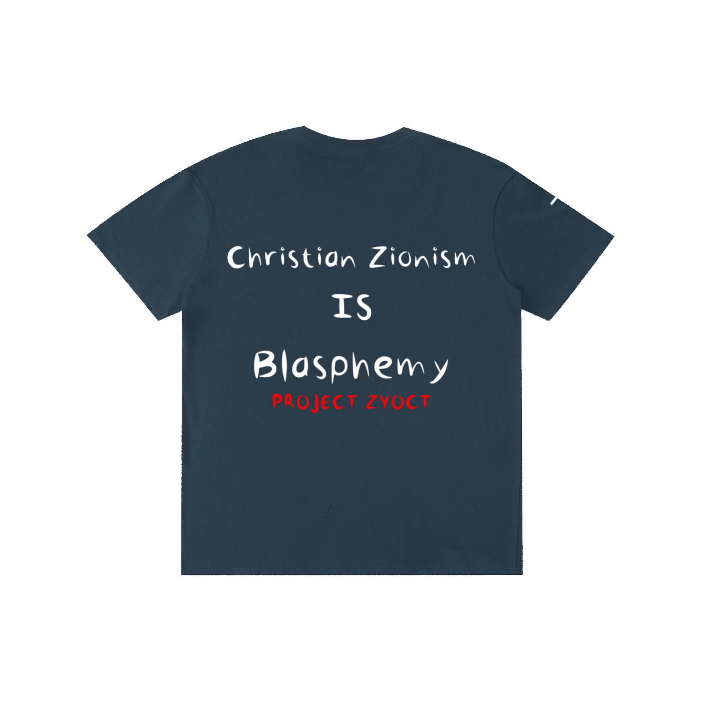 "Christian Zionism = Blasphemy" Cotton T-Shirt