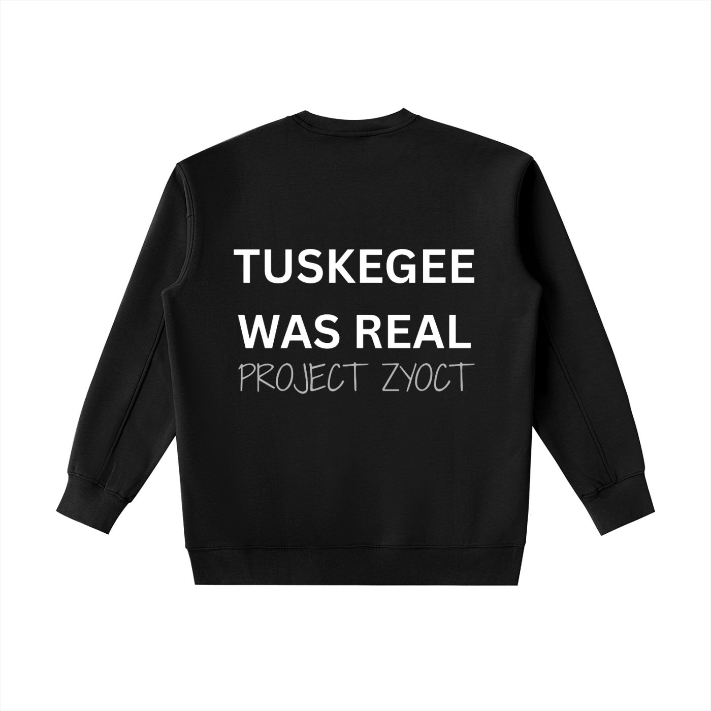 "Tuskegee Was Real" Heavyweight Sweatshirt