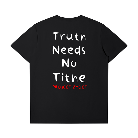 "Truth Needs No Tithe" T-Shirt
