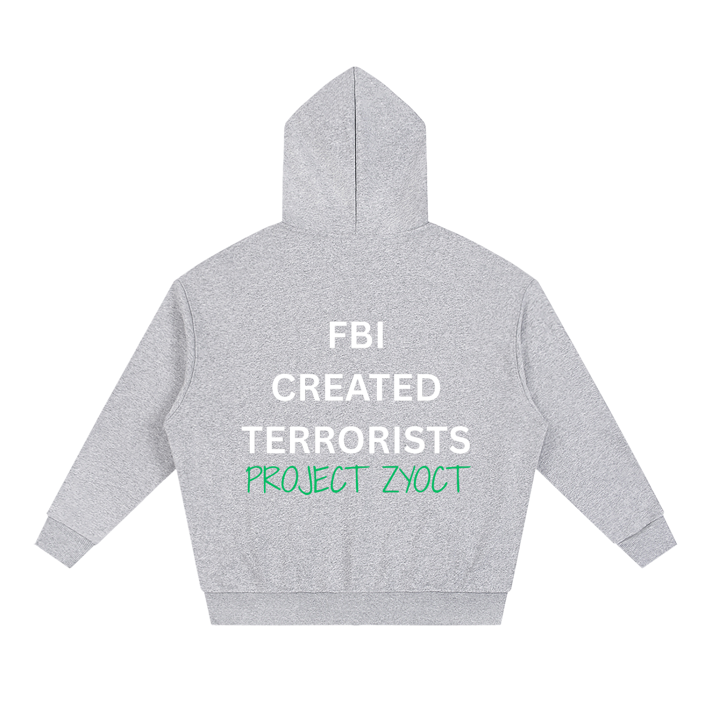 "FBI Created Terrorists" Full Zip Hoodie