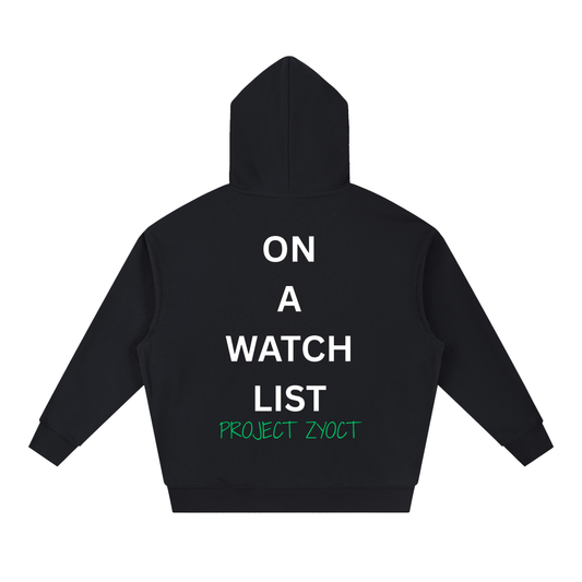 "On a watch list" Heavyweight Hoodie
