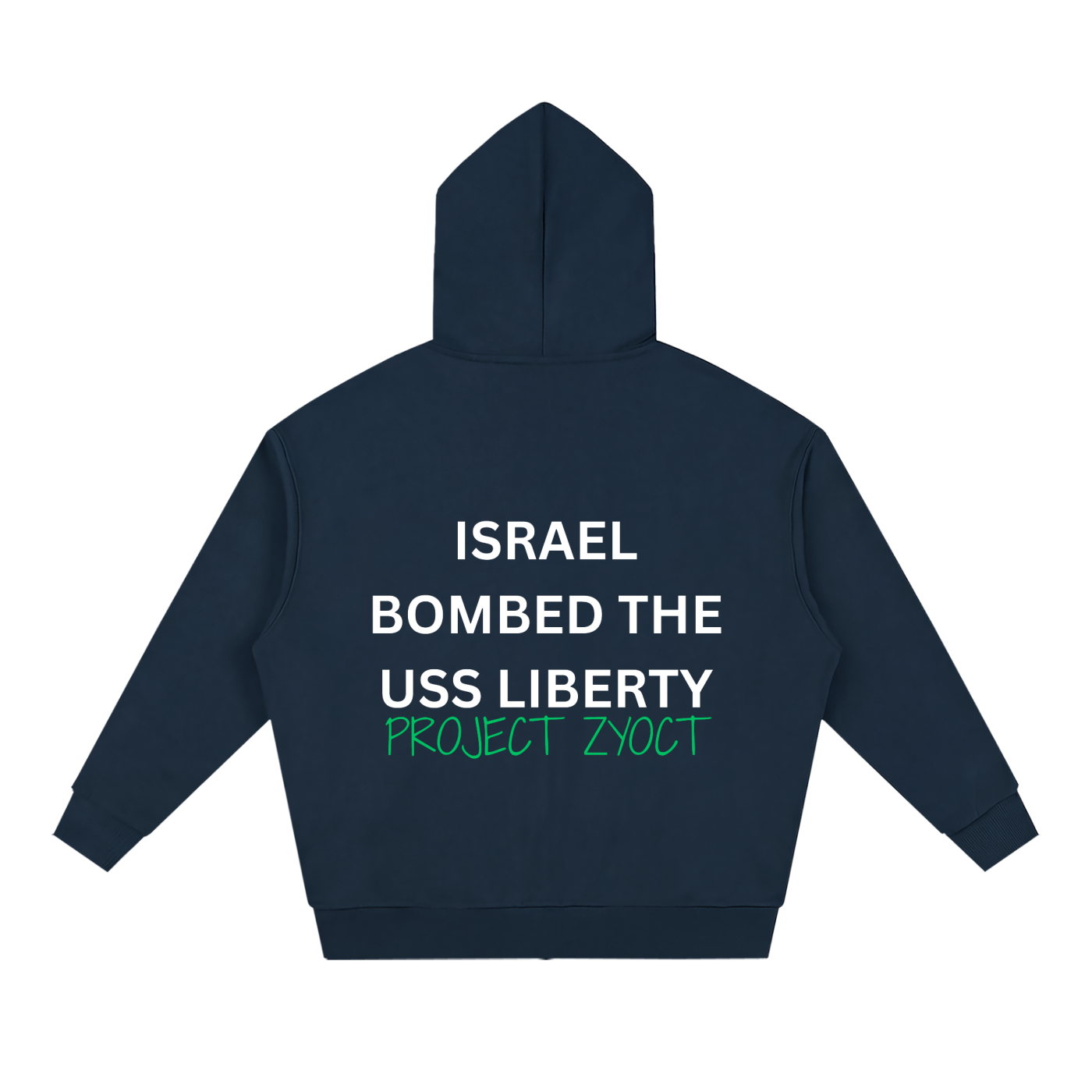 "Israel Bombed the USS Liberty" Full Zip Hoodie