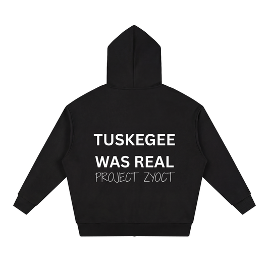 "Tuskegee Was Real" Full Zip Hoodie