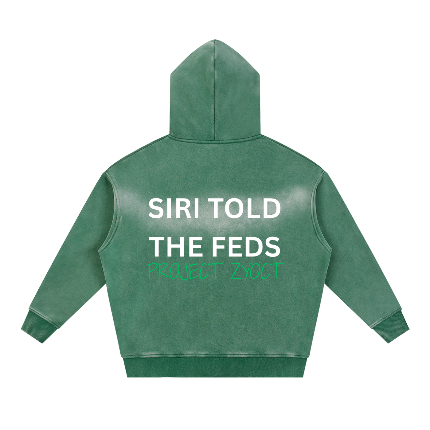 "Siri Told the Feds" faded Zipper Hoodie