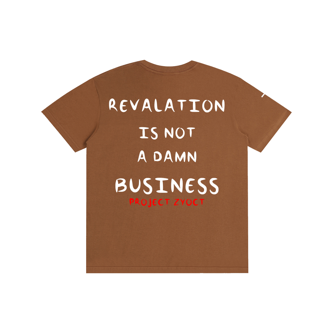 "REVALATION IS NOT A DAMN BUSINESS" Cotton T-Shirt