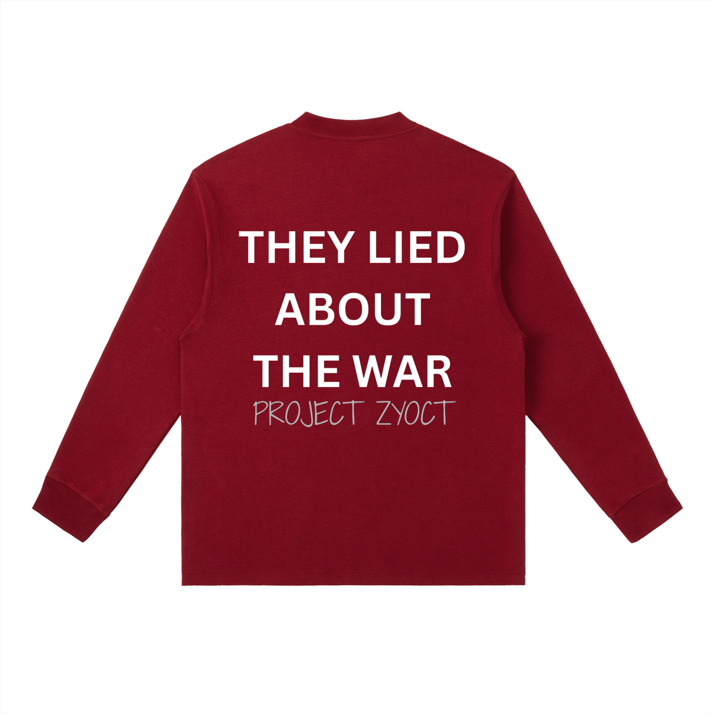 "They Lied About the War" Long Sleeve