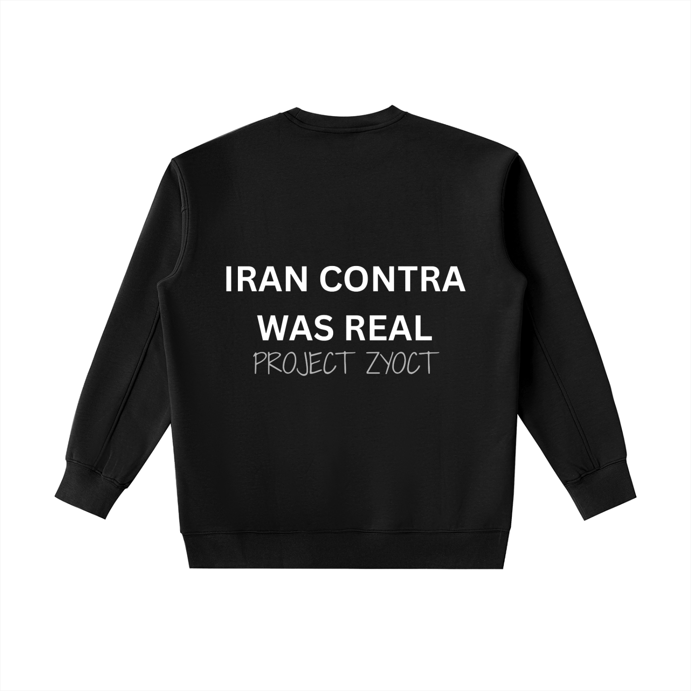 "Iran Contra Was Real" Heavyweight Sweatshirt