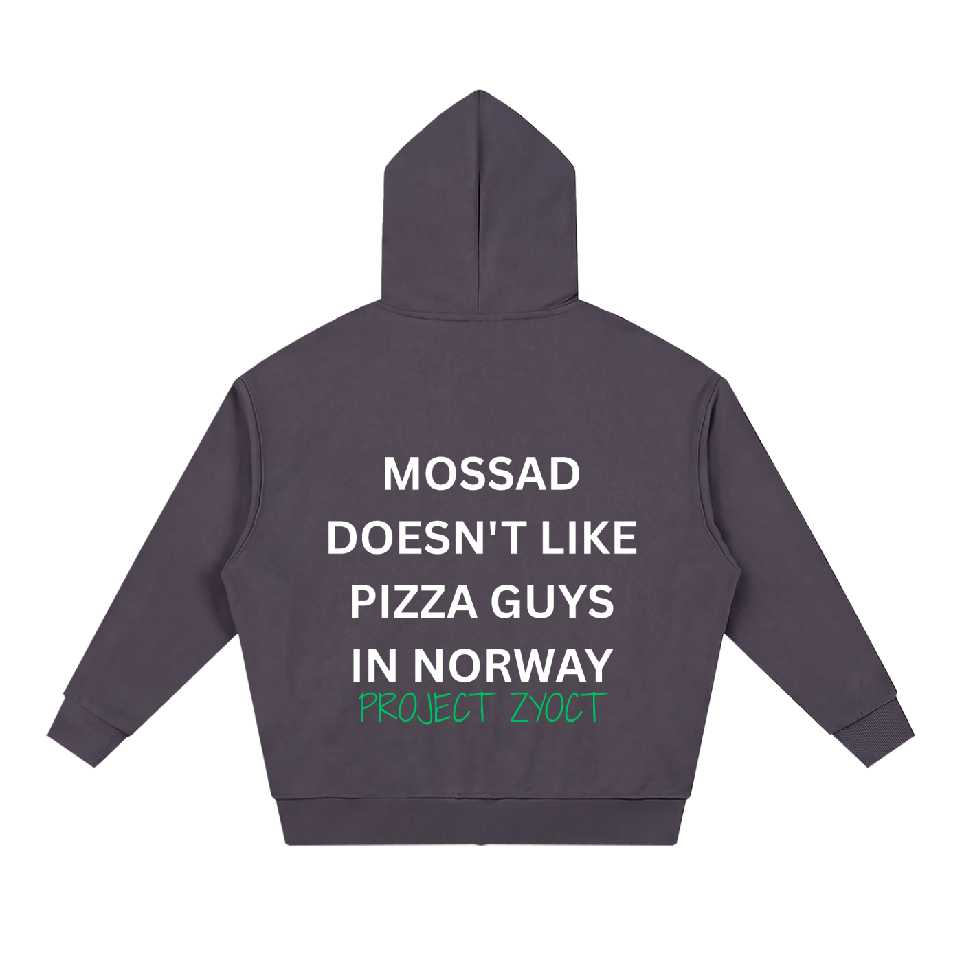 "Mossad doesn't like pizza guys in Norway" Full Zip Hoodie