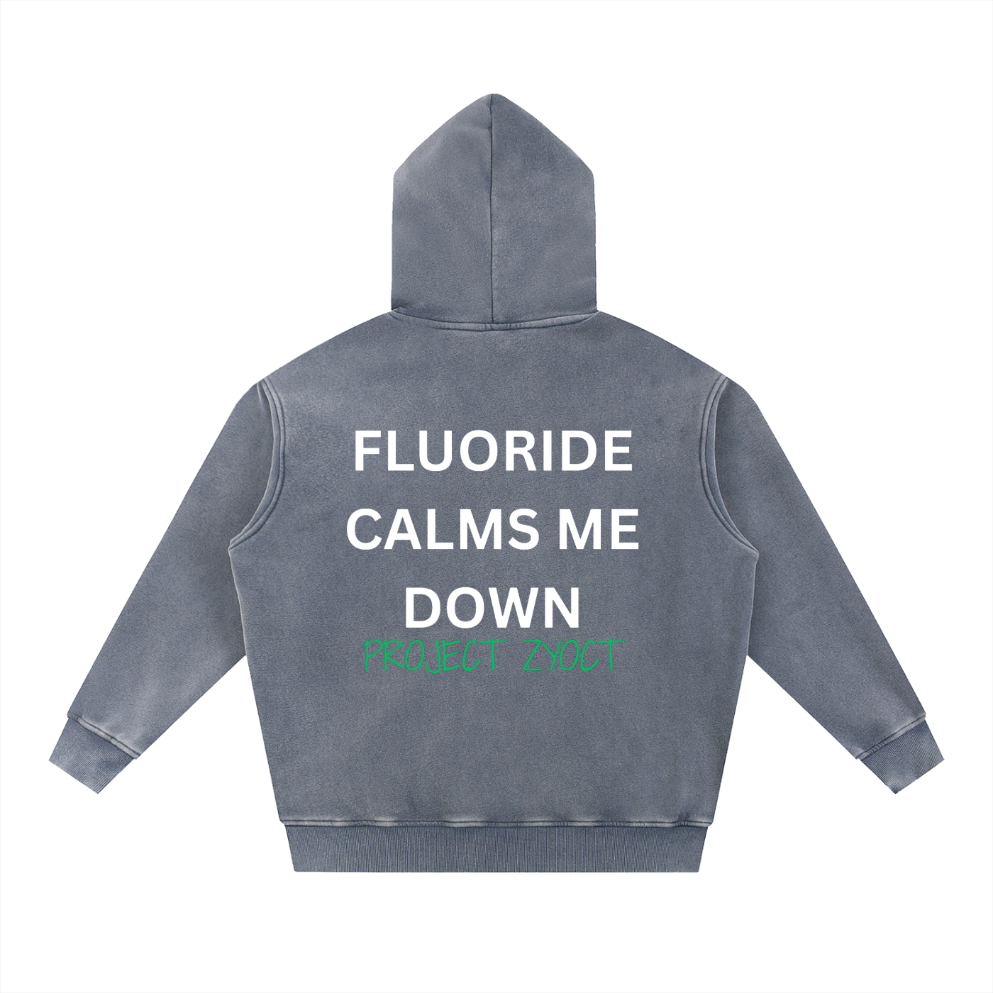 "Fluoride Calms Me Down" Snow Wash Oversize Hoodie