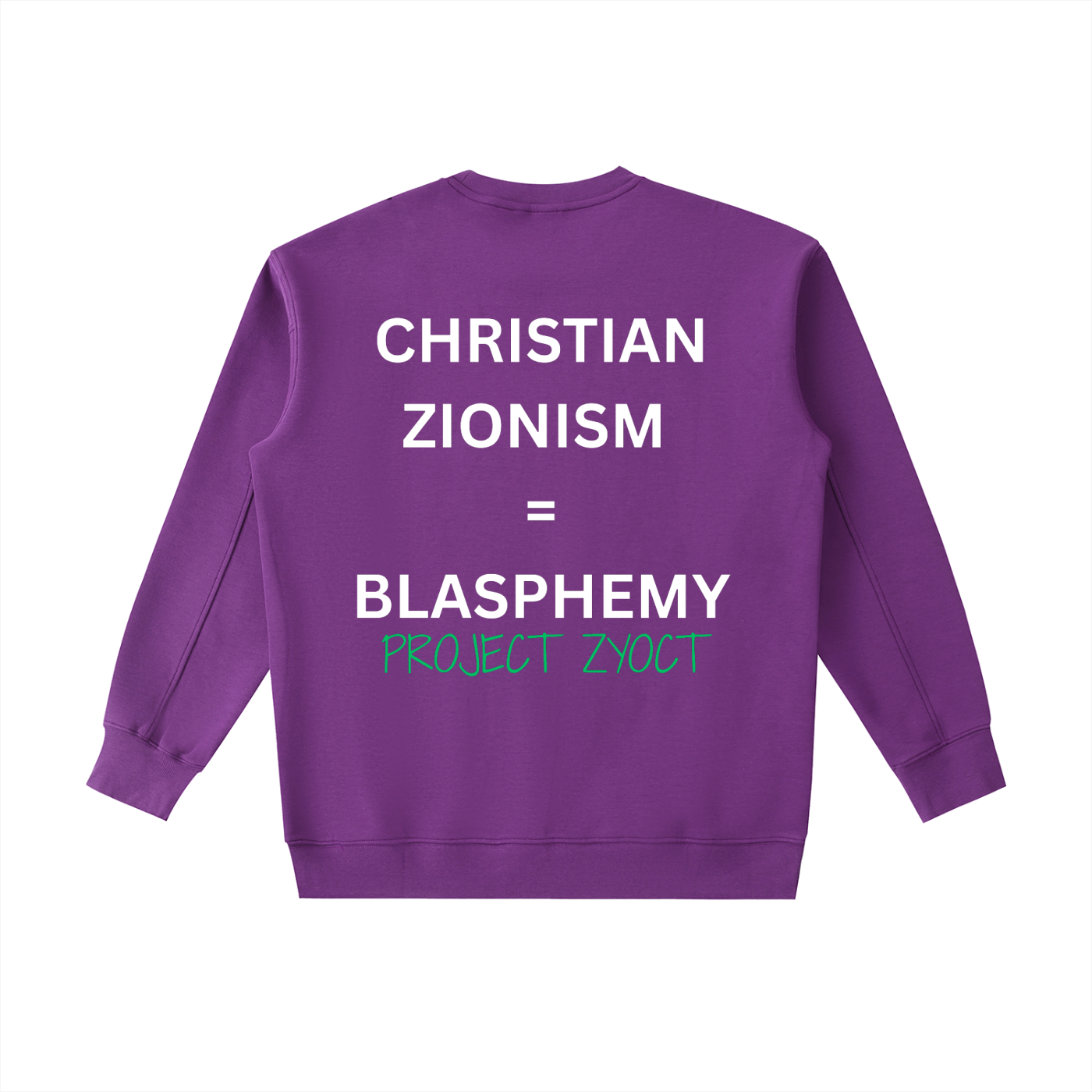 "Christian Zionism = Blasphemy" Heavyweight Sweatshirt