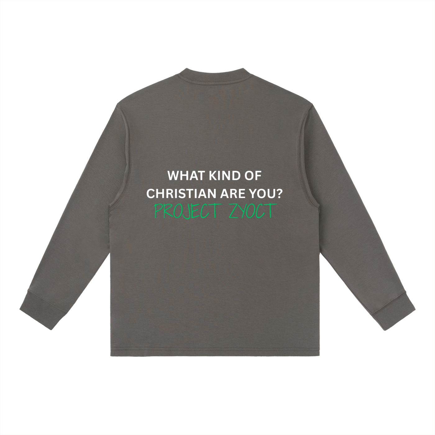"What Kind of Christian" Long Sleeve
