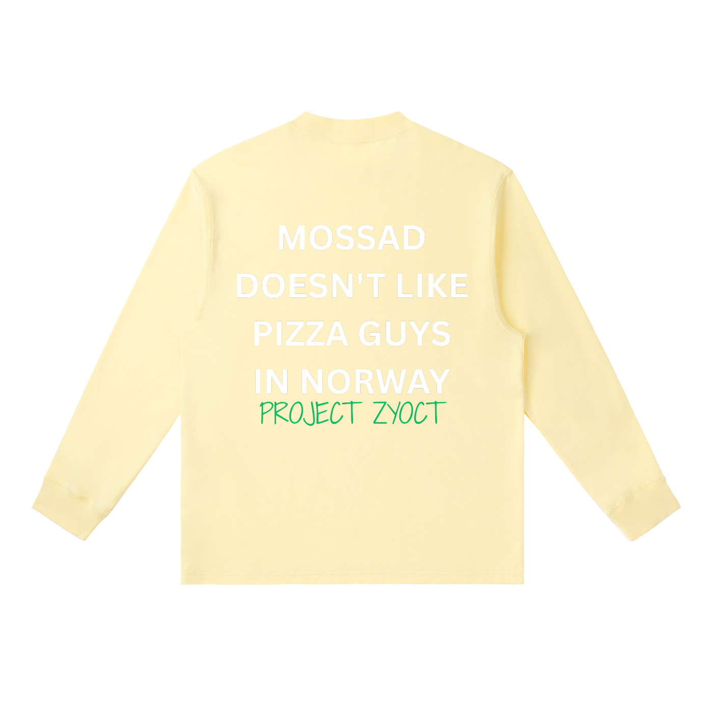"Mossad doesn't like pizza guys in Norway" Long Sleeve