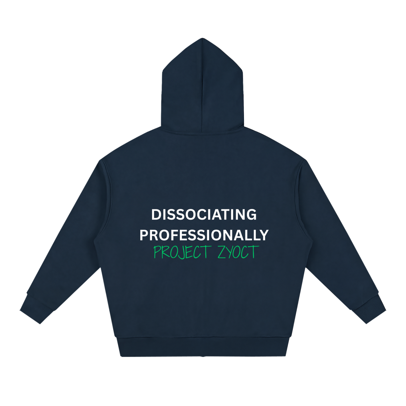 "Dissociating Professionally" Full Zip Hoodie