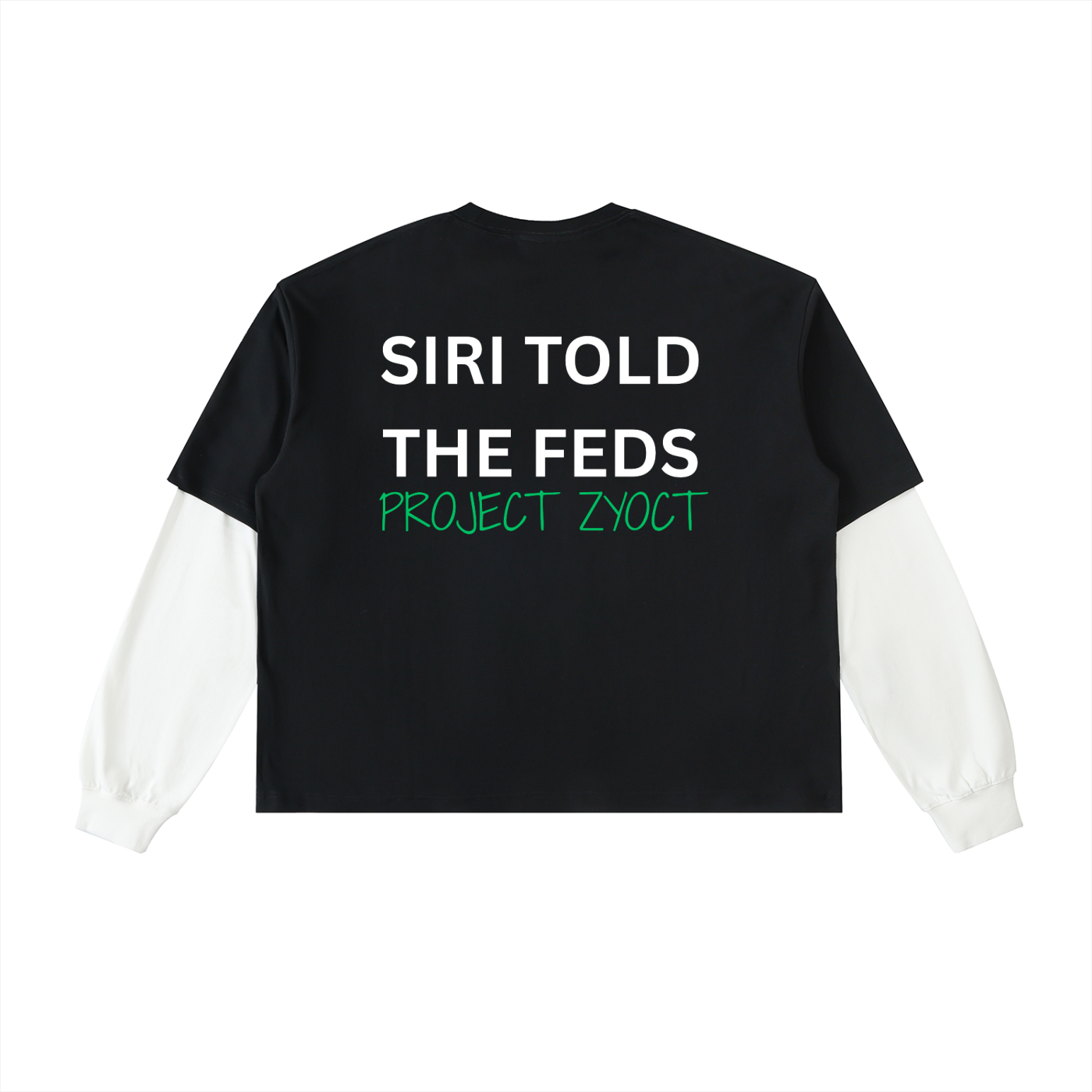 "Siri Told the Feds" Layered Shirt