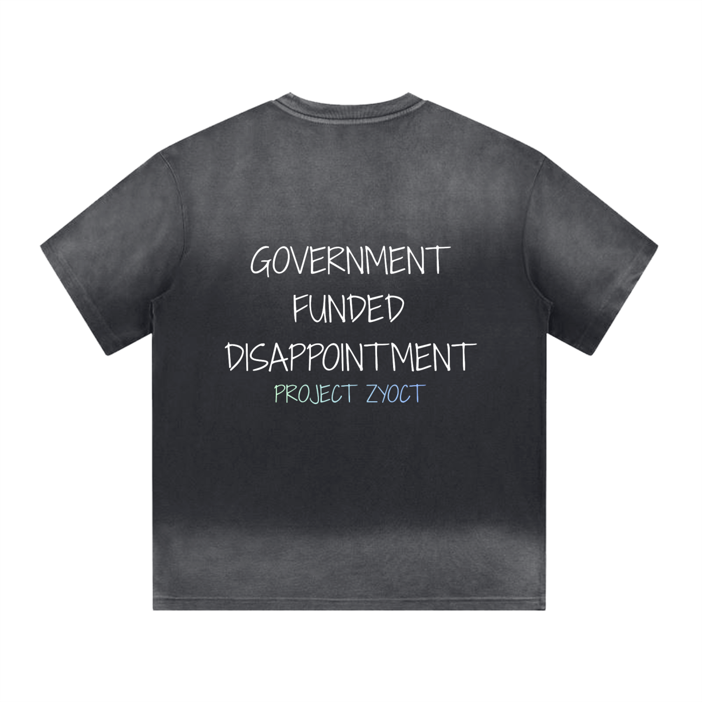 “Government Funded Disappointment” Shape Gradient Washed T-Shirt