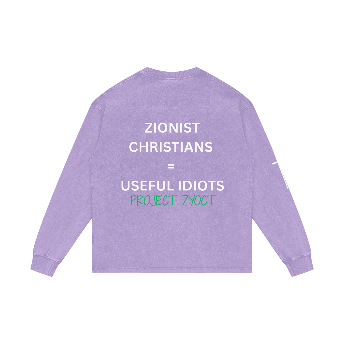 "Zionist Christians = Useful Idiots" Acid Wash Long Sleeve