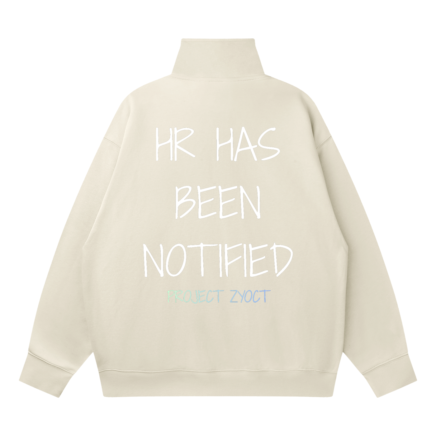 "HR Has Been Notified" Quarter-Zip Sweatshirt
