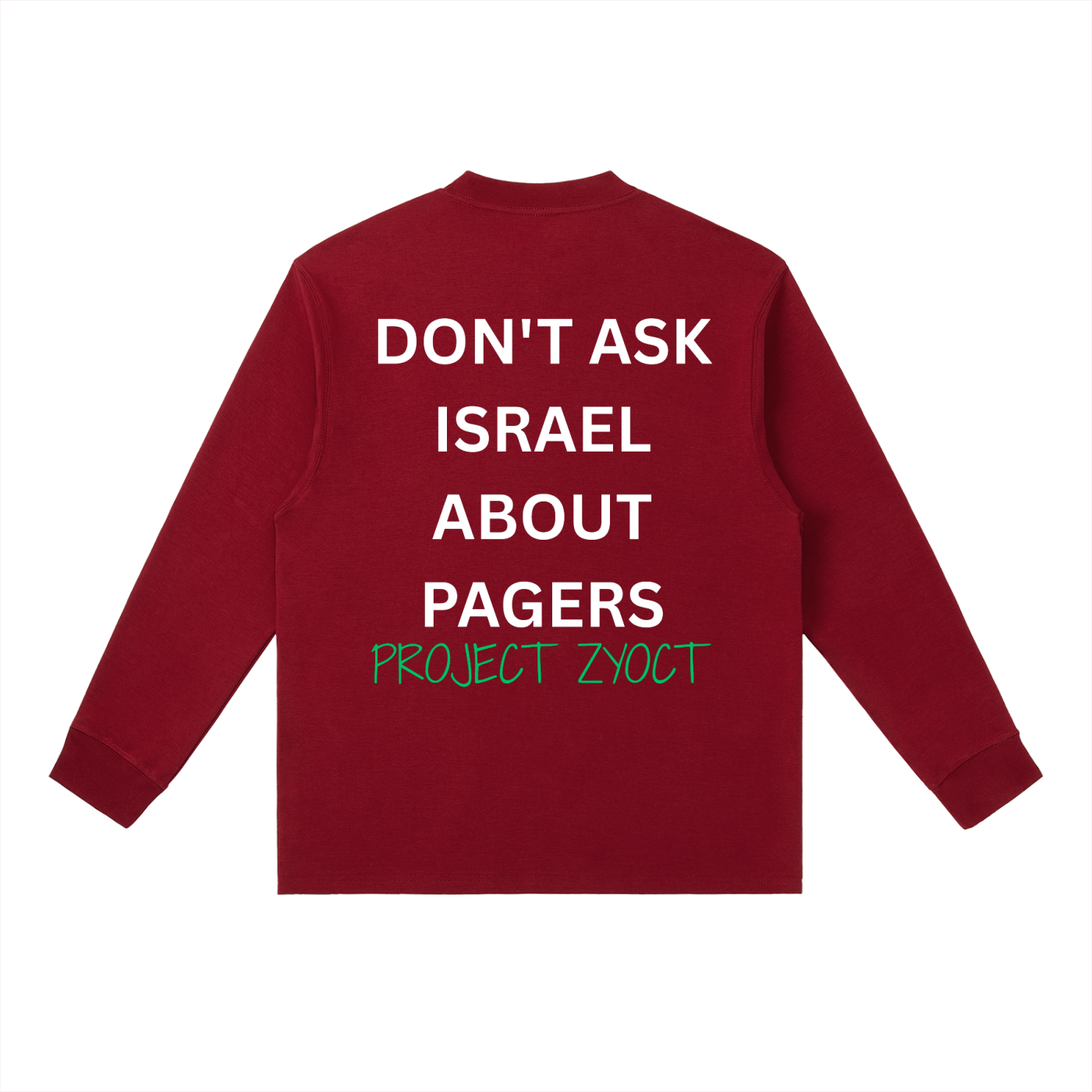 "Don't Ask Israel About Pagers" Long Sleeve