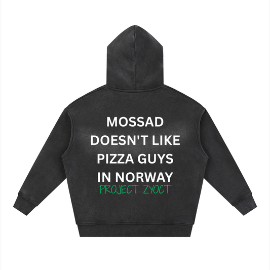 "Mossad doesn't like pizza guys in Norway" Faded Zipper Hoodie