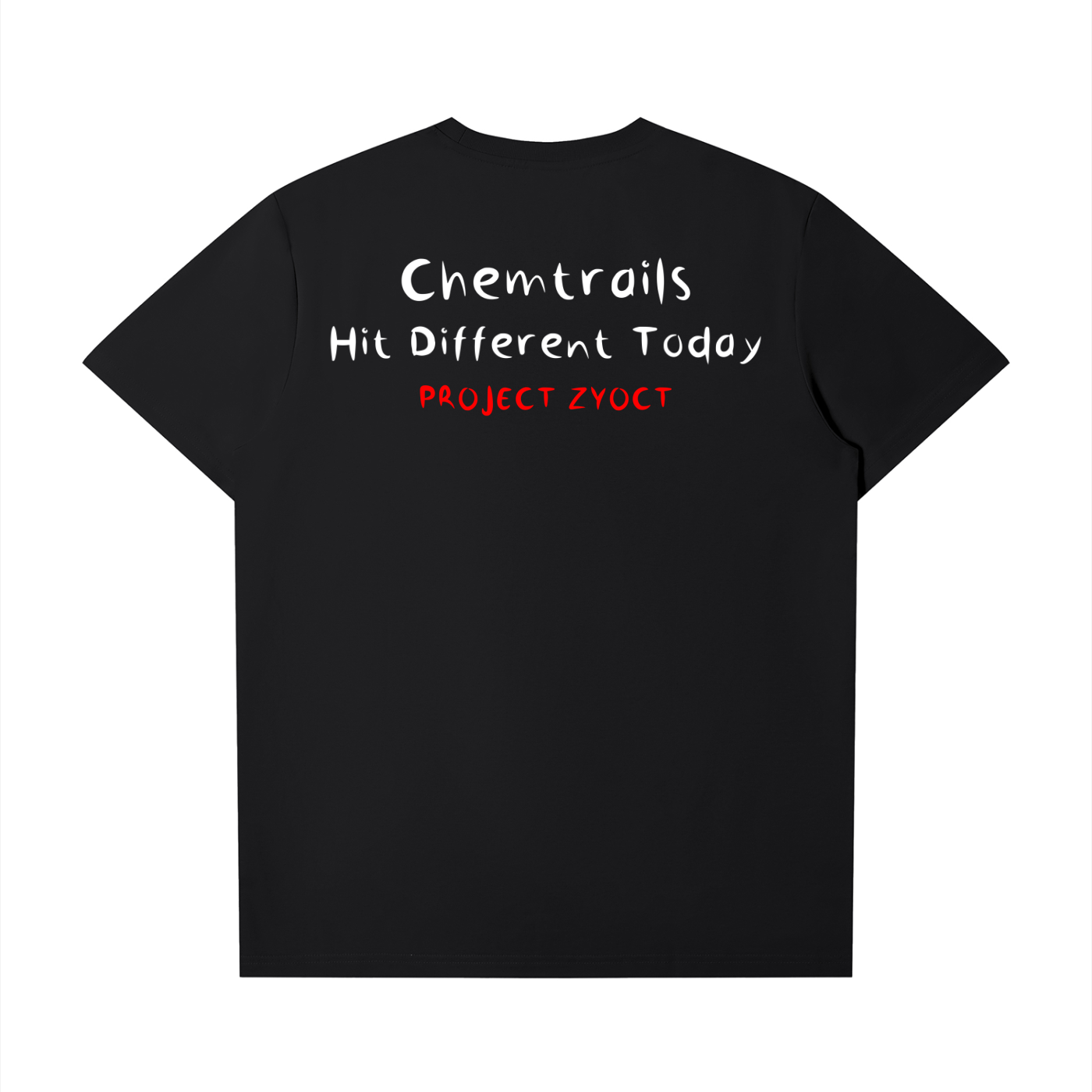 "Chemtrails Hit Different Today" T-Shirt