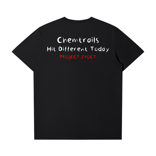 "Chemtrails Hit Different Today" T-Shirt
