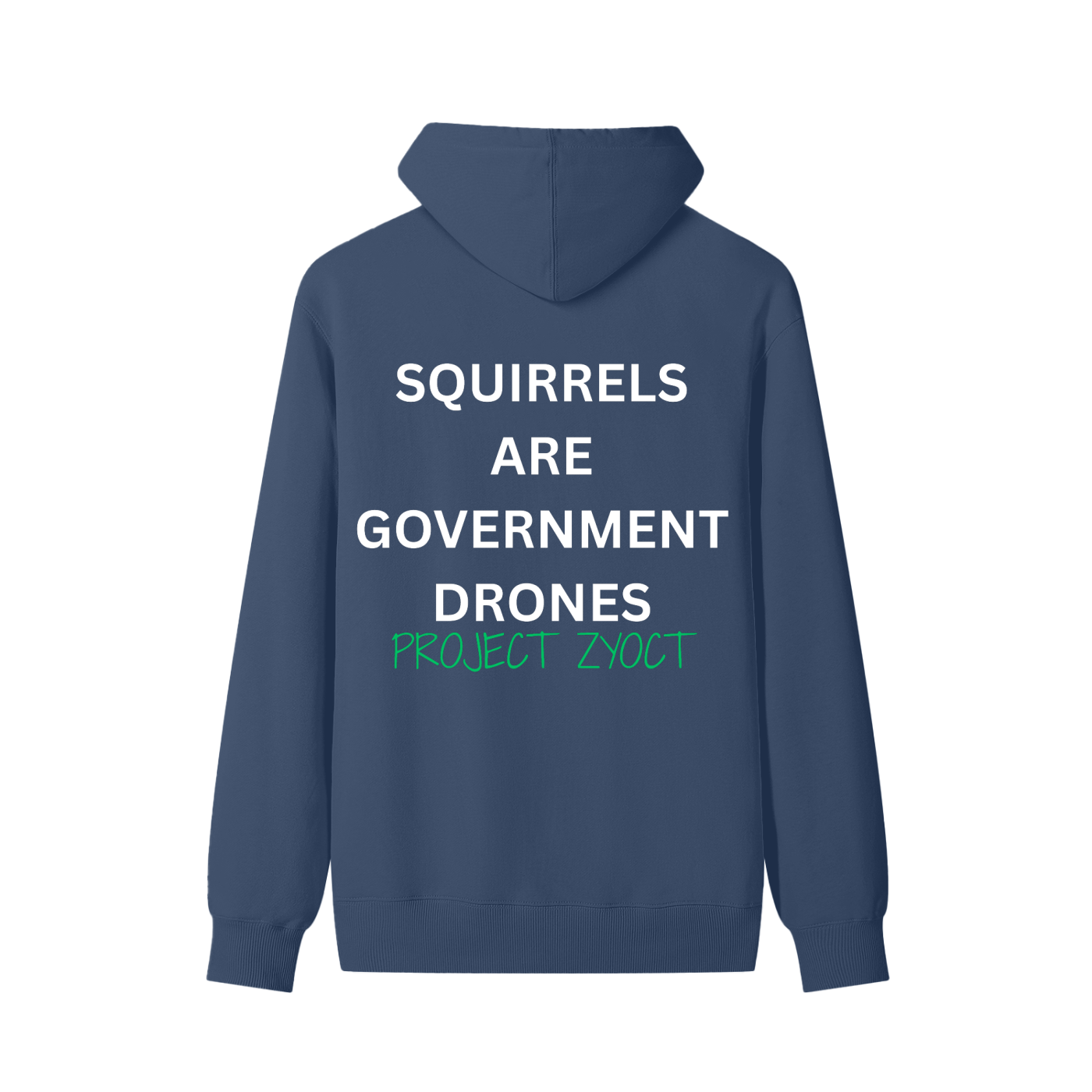 "Squirrels Are Government Drones" Classic Cotton Hoodie