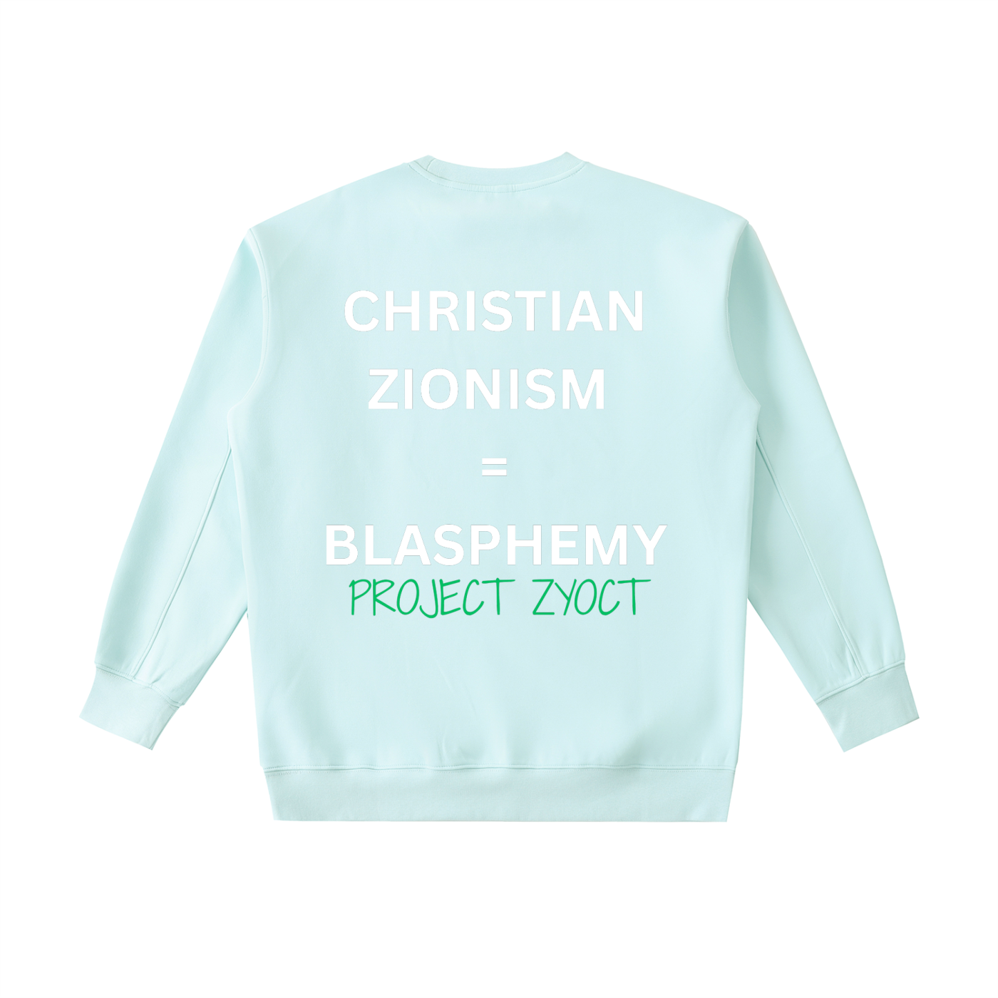 "Christian Zionism = Blasphemy" Heavyweight Sweatshirt
