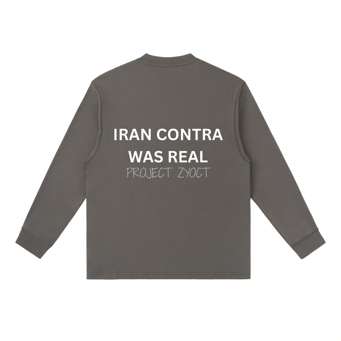 "Iran Contra Was Real" Long Sleeve