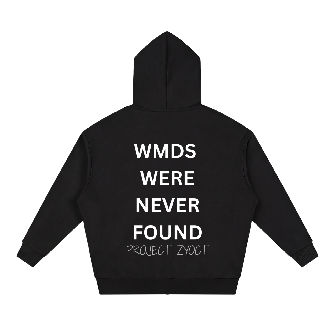 "WMDs Were Never Found" Full Zip Hoodie