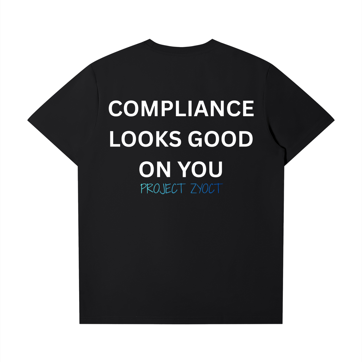 "Compliance Looks Good On You" T-Shirt