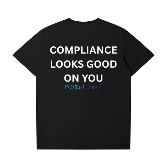"Compliance Looks Good On You" T-Shirt