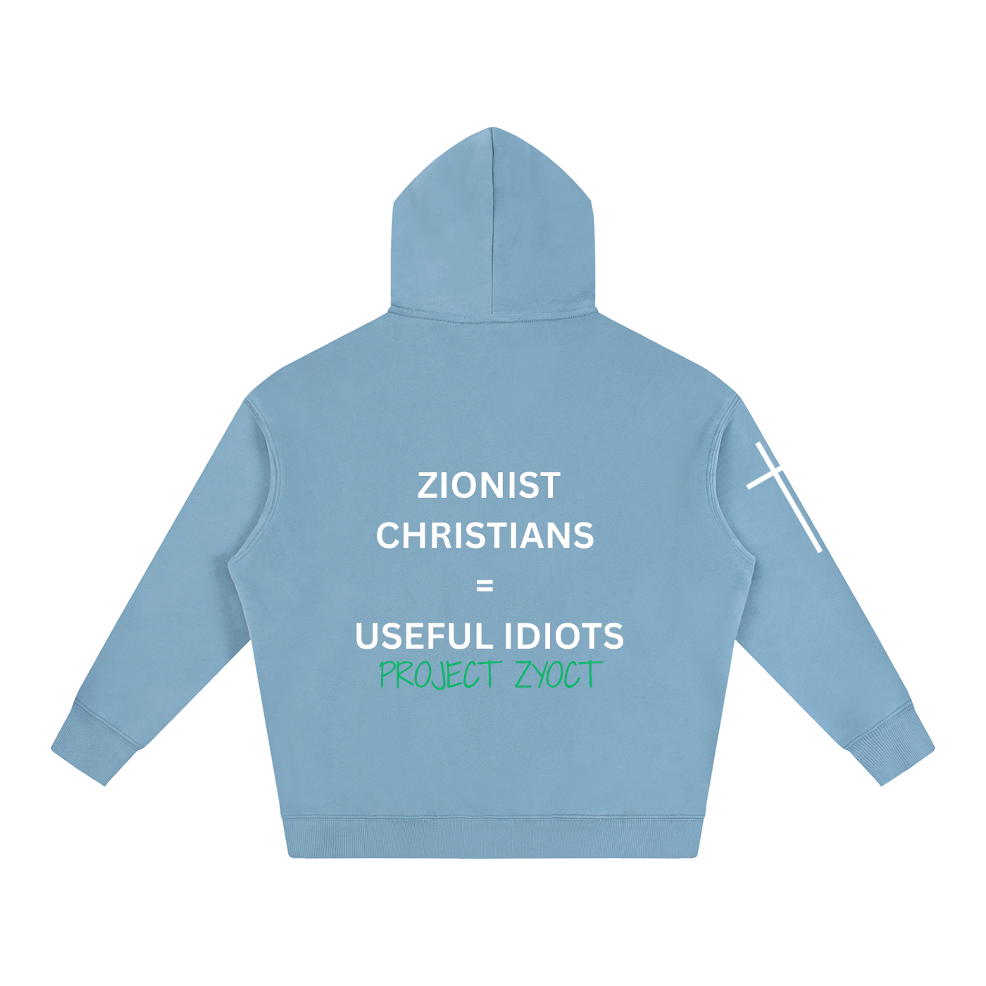 "Zionist Christians = Useful Idiots" Oversize Hoodie