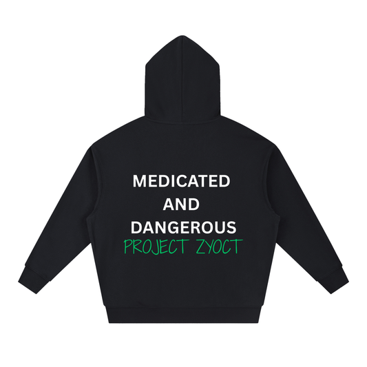 "Medicated and Dangerous" Heavyweight Hoodie