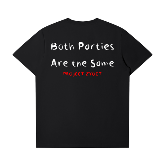 "Both Parties Are the Same" T-Shirt