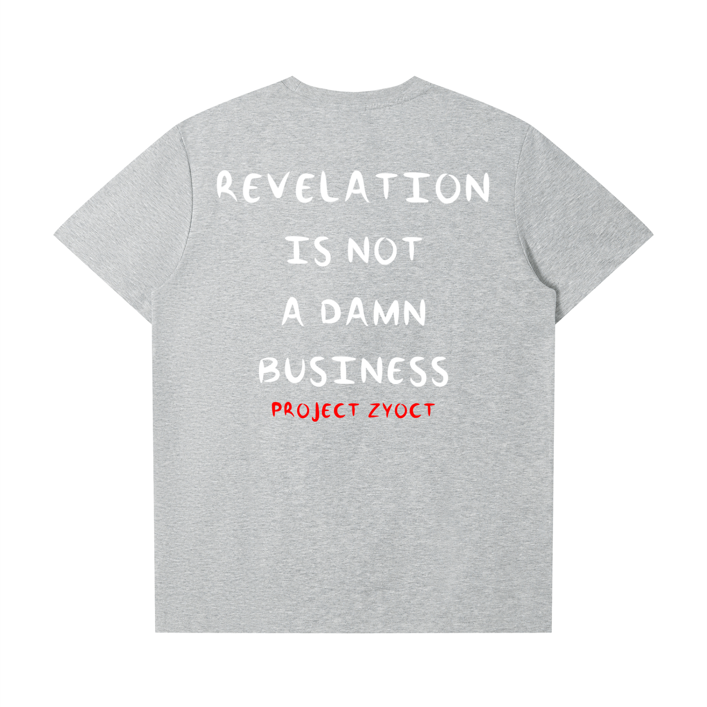 "REVELATION IS NOT A DAMN BUSINESS" T-Shirt