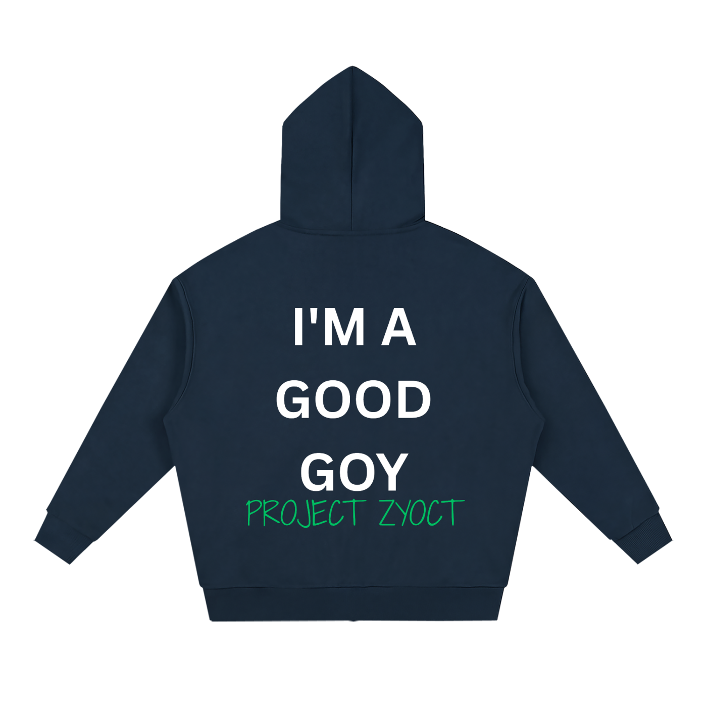 "I'm a Good Goy" Full Zip Hoodie