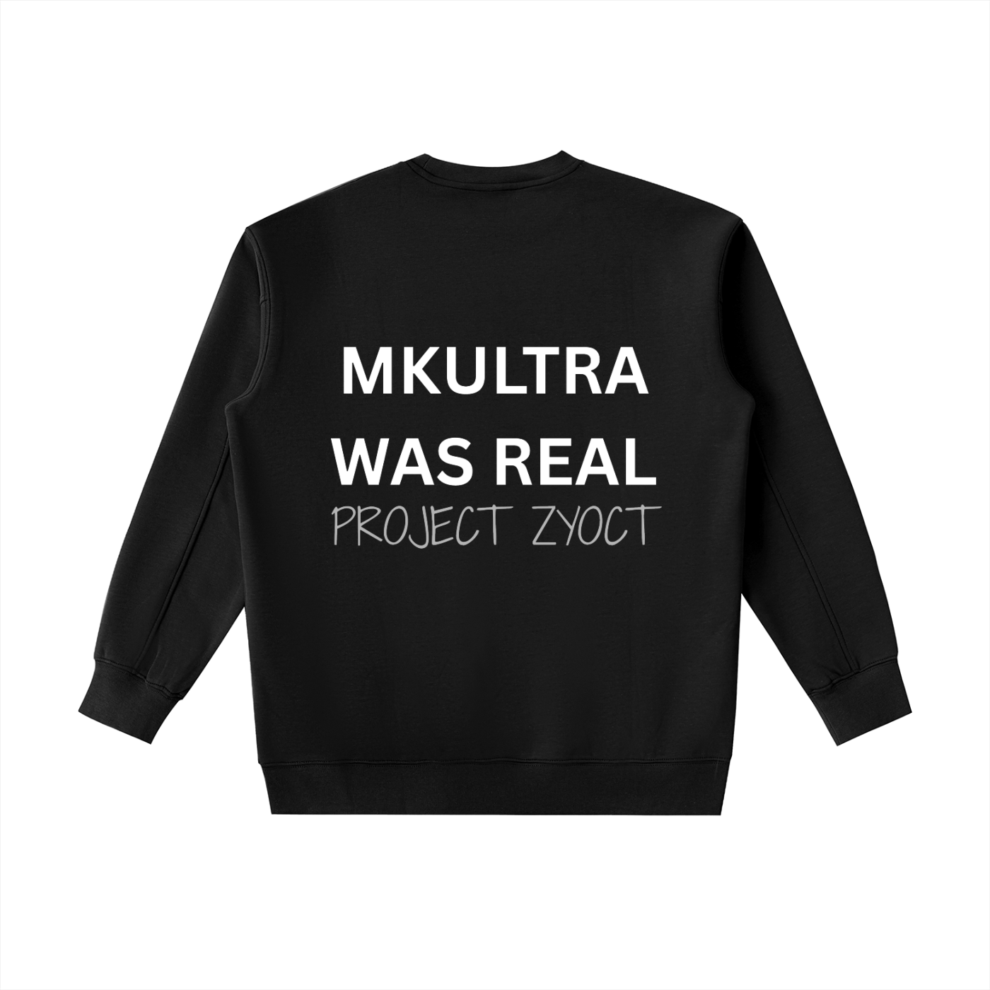 "MKUltra Was Real" Heavyweight Sweatshirt