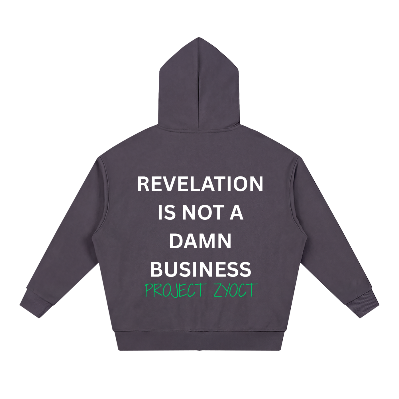"Revelation is Not a Damn Business" Full Zip Hoodie