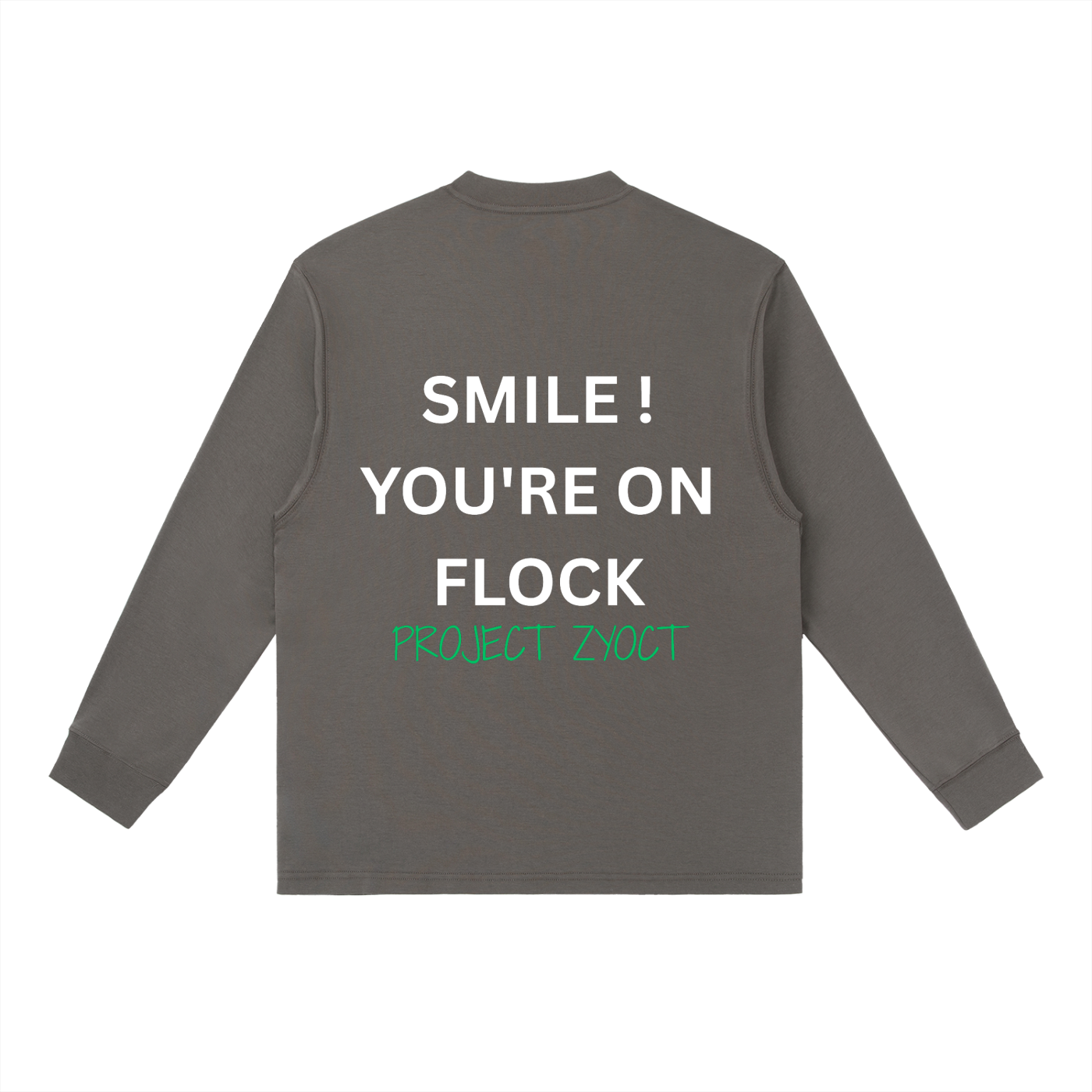 "Smile You're On Flock" Long Sleeve